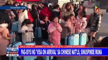 Pag-isyu ng 'Visa on arrival' sa Chinese Nat'ls, sinuspinde muna