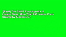 [Read] The GIANT Encyclopedia of Lesson Plans: More Than 250 Lesson Plans Created by Teachers for