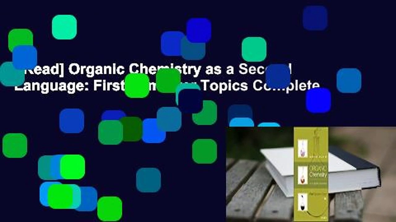 [Read] Organic Chemistry as a Second Language: First Semester Topics Complete