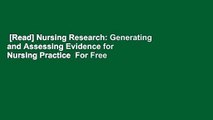[Read] Nursing Research: Generating and Assessing Evidence for Nursing Practice  For Free