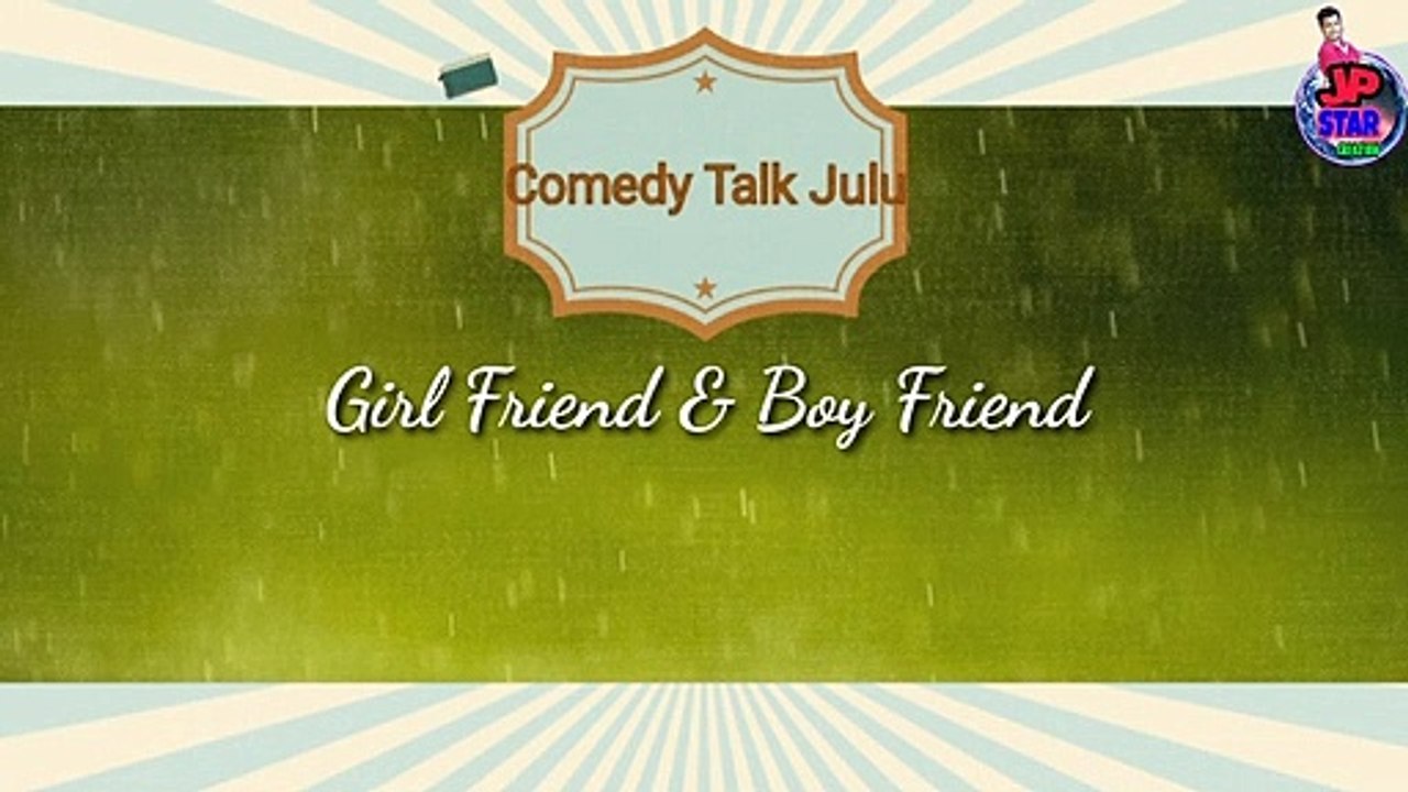 Comedy Talk Julu 10 / girl friend & boy friend / comedy status / odia comedy status video new / odia comedy talking tom video / new odia comedy talk  / comedy talkies  / odia comedy /