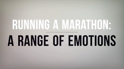 Running a Marathon: A Range of Emotions