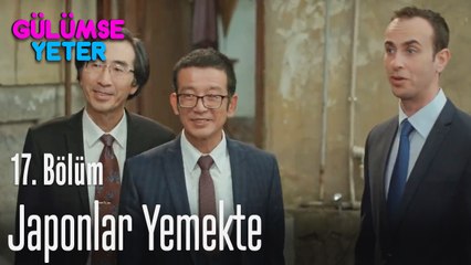 Japonlar Civanların evinde yemekte - Gülümse Yeter 17. Bölüm