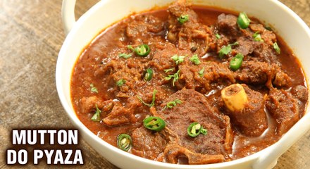 Mutton Do Pyaza | How To Make Ghost Do Pyaza | Mutton Curry Recipe By Chef Tarika
