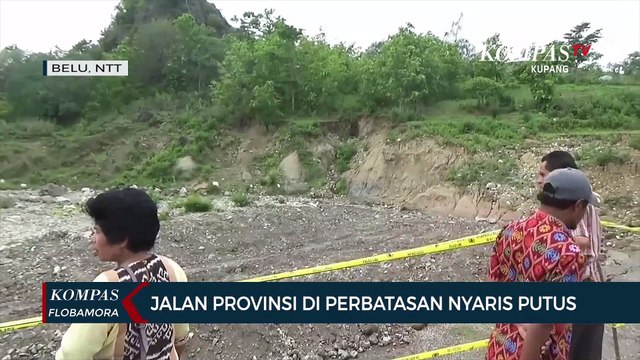 Ruas Jalan Provinsi di Perbatasan Negara Indonesia - Timor Leste Longsor