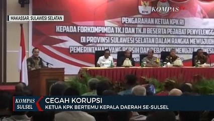 CEGAH KORUPSI KETUA KPK BERTEMU KEPALA DAERAH SE-SULSEL