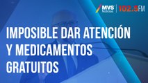 Imposible dar atención y medicamentos gratuitos: Narro