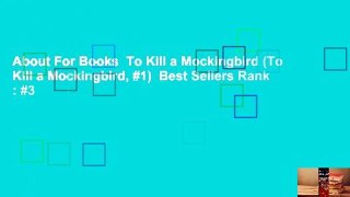 About For Books  To Kill a Mockingbird (To Kill a Mockingbird, #1)  Best Sellers Rank : #3