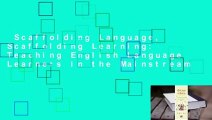 Scaffolding Language, Scaffolding Learning: Teaching English Language Learners in the Mainstream