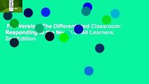 Full Version  The Differentiated Classroom: Responding to the Needs of All Learners, 2nd Edition