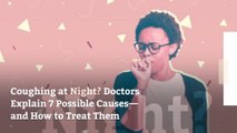 Coughing at Night? Doctors Explain 7 Possible Causes—and How to Treat Them