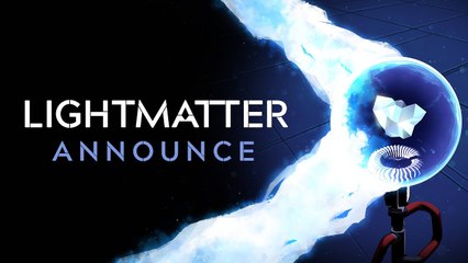 Lightmatter - Trailer d'annonce