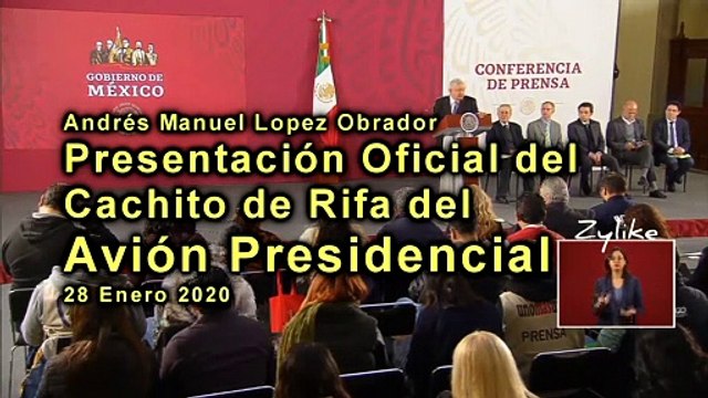 Obrador - Presentación Oficial del Cachito de Rifa del Avión Presidencial