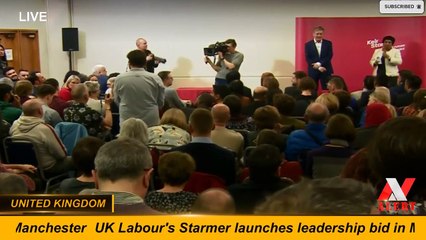 UK Labour's Starmer launches leadership bid in Manchester -- UNITED KINGDOM