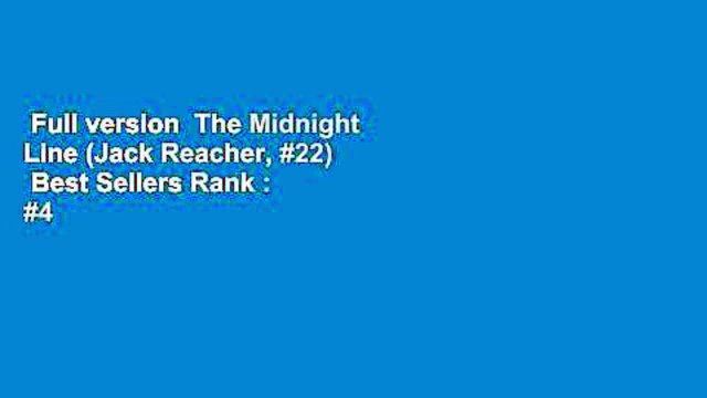 Full version The Midnight Line (Jack Reacher, #22) Best Sellers Rank : #4