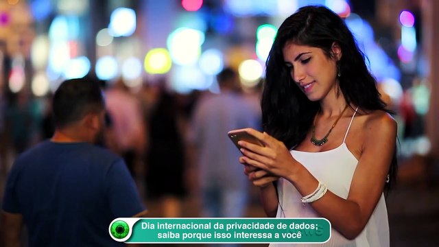 Dia internacional da privacidade de dados; saiba porque isso interessa a você