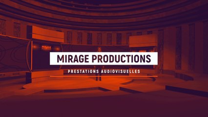 Présentation Mirage Productions