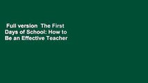 Full version  The First Days of School: How to Be an Effective Teacher  Best Sellers Rank : #4