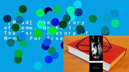 [Read] The History of Rome, Books 1-5: The Early History of Rome  For Free