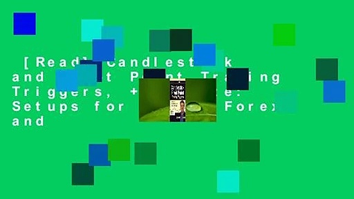 [Read] Candlestick and Pivot Point Trading Triggers, + Website: Setups for Stock, Forex, and