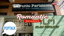 PopTalk: Tatlong romantic food places, pop or flop?