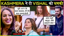 Kashmera Shah WARNS Vishal Aditya Singh For Making Arti Cut Her Hair | Bigg Boss 13