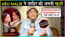 Abu Malik Reacts On Asim Riaz - Himanshi Khurana LOVE STORY | SidNaaz Reunion Chances | Bigg Boss 13