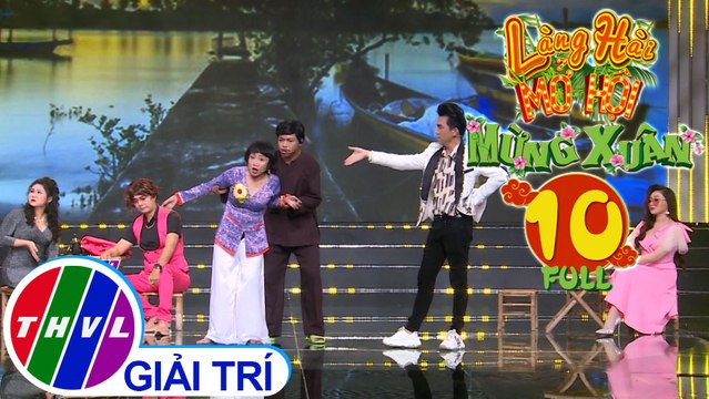 Làng hài mở hội mừng Xuân 2020 - Tập 10: Vui như Tết