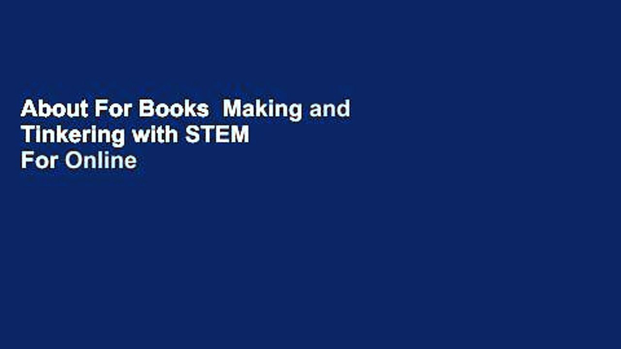 About For Books  Making and Tinkering with STEM  For Online