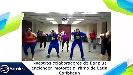 Diego Ricol: Nuestros colaboradores de Banplus entrenan al ritmo de Latin Caribbean