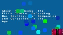 About For Books  The Fifth Domain: Defending Our Country, Our Companies, and Ourselves in the Age