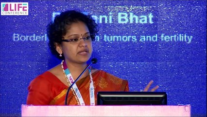 Talk on "Borderline ovarian tumors and fertility" by Dr. Rani Bhat | Life Conference