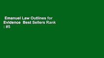 Emanuel Law Outlines for Evidence  Best Sellers Rank : #5