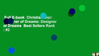 Full E-book  Christian Dior: Designer of Dreams: Designer of Dreams  Best Sellers Rank : #2