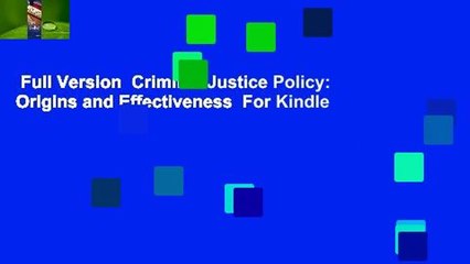 Full Version  Criminal Justice Policy: Origins and Effectiveness  For Kindle