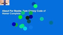 About For Books  Tom Clancy Code of Honor Complete
