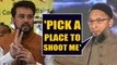 BJP's Anurag Thakur says 'goli maro', Owaisi challenges Thakur to pick a place | Oneindia News