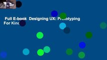 Full E-book  Designing UX: Prototyping  For Kindle