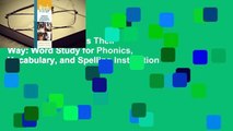 Full version  Words Their Way: Word Study for Phonics, Vocabulary, and Spelling Instruction