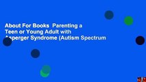 About For Books  Parenting a Teen or Young Adult with Asperger Syndrome (Autism Spectrum