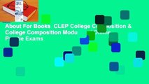 About For Books  CLEP College Composition & College Composition Modular w/ Online Practie Exams