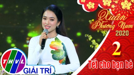 Xuân Phương Nam 2020 - Tập 2[5]: Ước nguyện đầu xuân - Như Ý