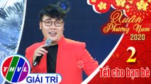 Xuân Phương Nam 2020 - Tập 2[2]: Âm thanh mùa xuân - Hamlet Trương