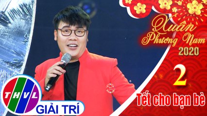 Xuân Phương Nam 2020 - Tập 2[2]: Âm thanh mùa xuân - Hamlet Trương