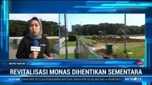 Revitalisasi Monas Dihentikan Sementara