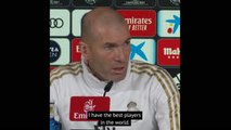 Real Madrid have the best players in the world - Zidane