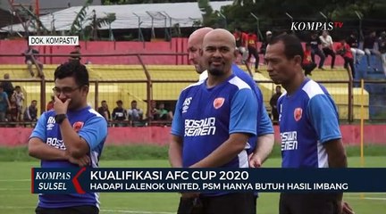 Kualifikasi AFC cup 2020 PSM hanya butuh hasil imbang