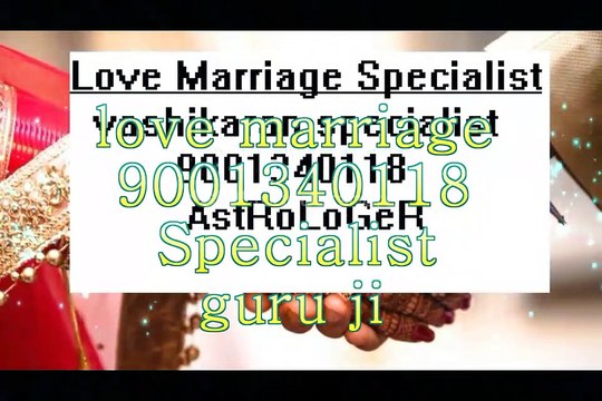 LoVe mArRiAgE SpEcIaLiSt bAbA Ji((+91-9001340118))//* lOvE PrObLeM SoLuTiOn bAbA Ji kErAlA