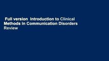 Full version  Introduction to Clinical Methods in Communication Disorders  Review