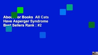 About For Books  All Cats Have Asperger Syndrome  Best Sellers Rank : #2
